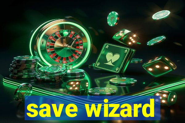 save wizard